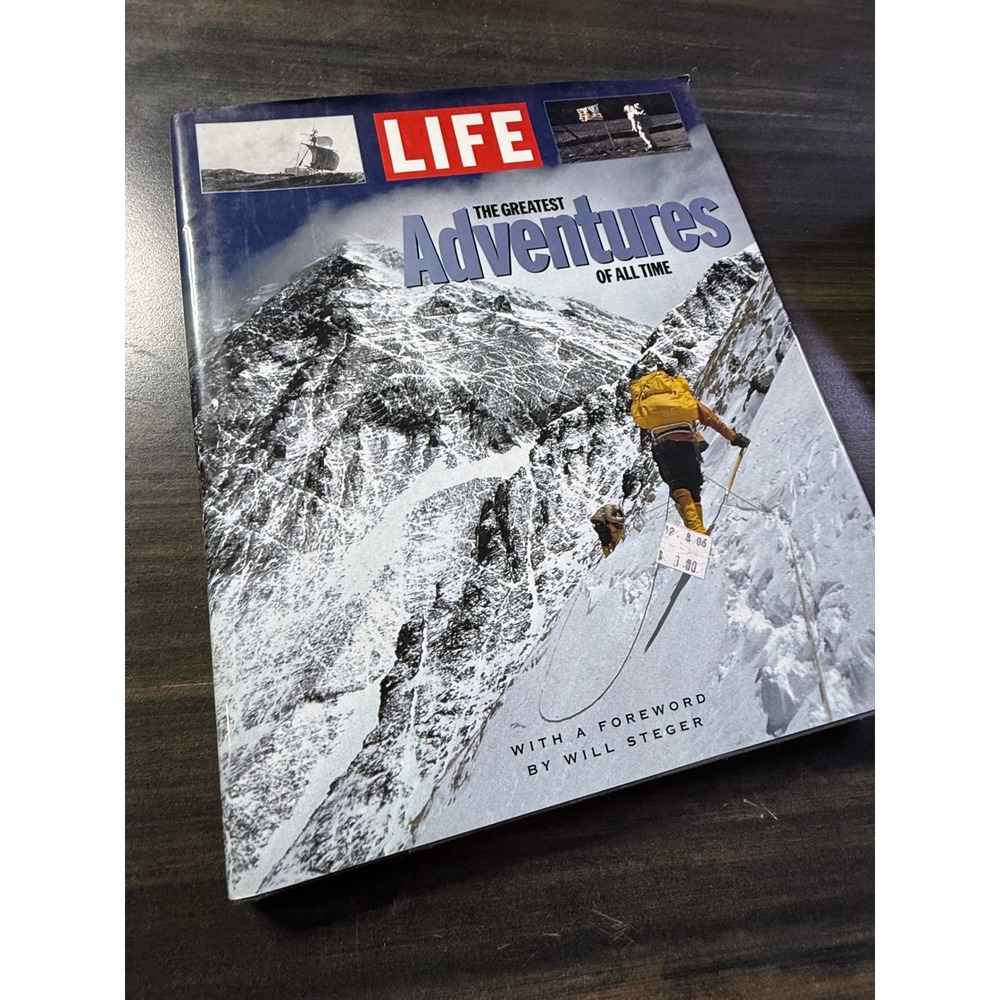 LIFE The Greatest Adventures of All Time Hardcover Book Will Steger Foreword